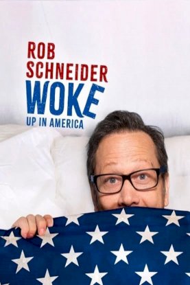 Rob Schneider: Woke Up in America - Movie Poster Rob Schneider: Woke Up in America - Movie Poster