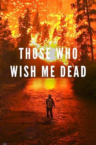 Those Who Wish Me Dead - Movie Poster Those Who Wish Me Dead - Movie Poster