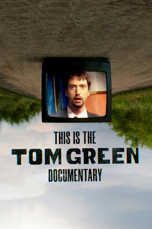This Is the Tom Green Documentary - Movie Poster This Is the Tom Green Documentary - Movie Poster