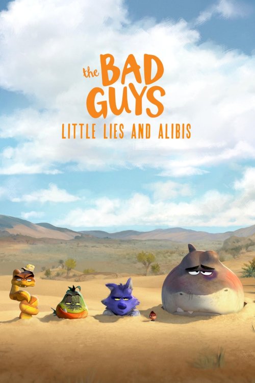 The Bad Guys: Little Lies and Alibis - Movie Poster The Bad Guys: Little Lies and Alibis - Movie Poster