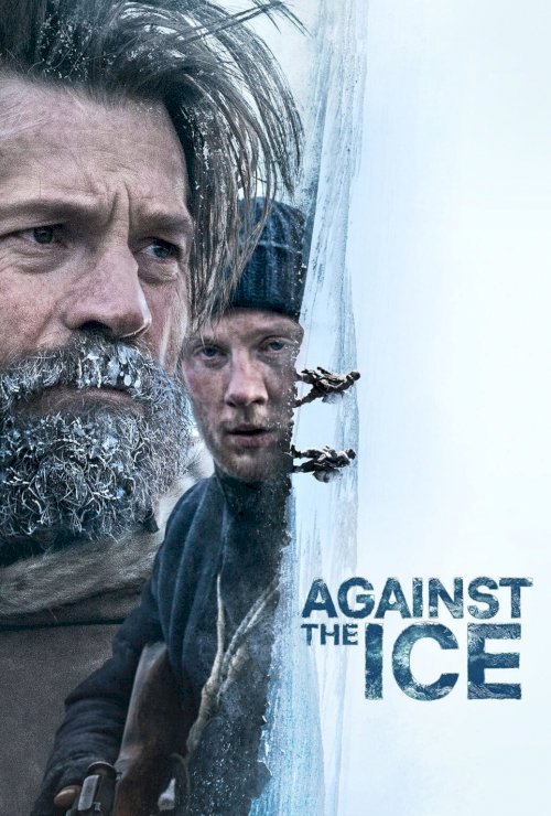 Against the Ice - Movie Poster Against the Ice - Movie Poster
