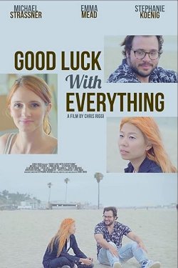 Good Luck with Everything - Movie Poster Good Luck with Everything - Movie Poster