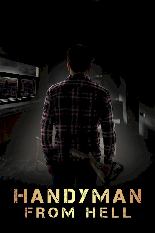 Handyman from Hell - Movie Poster Handyman from Hell - Movie Poster