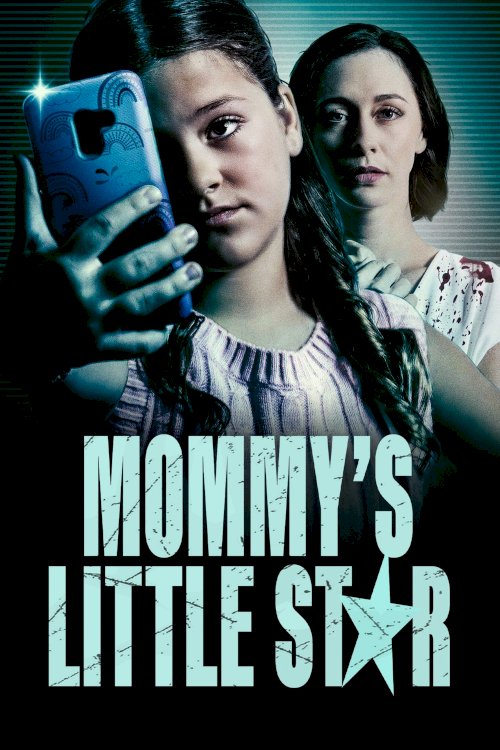 Mommy's Little Star - Movie Poster Mommy's Little Star - Movie Poster