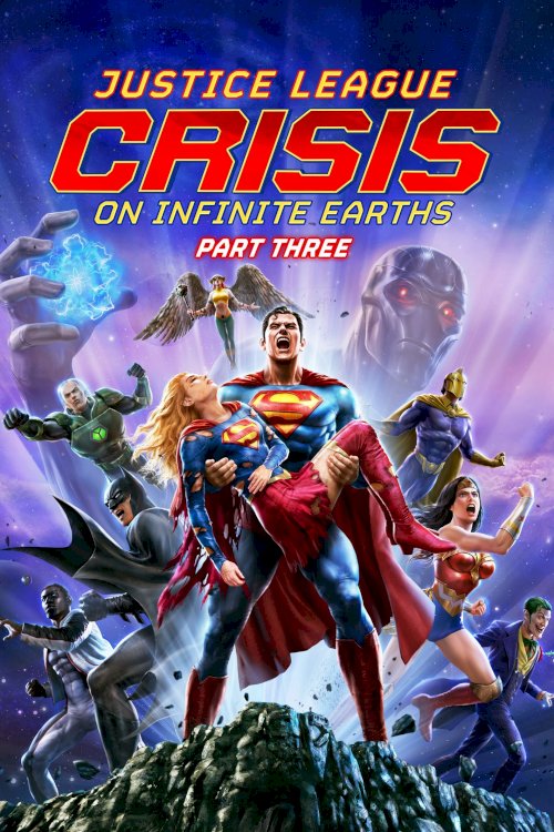Justice League: Crisis on Infinite Earths Part Three - Movie Poster Justice League: Crisis on Infinite Earths Part Three - Movie Poster