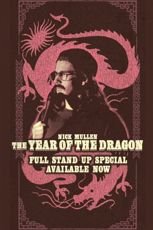 Nick Mullen: The Year of the Dragon - Movie Poster Nick Mullen: The Year of the Dragon - Movie Poster