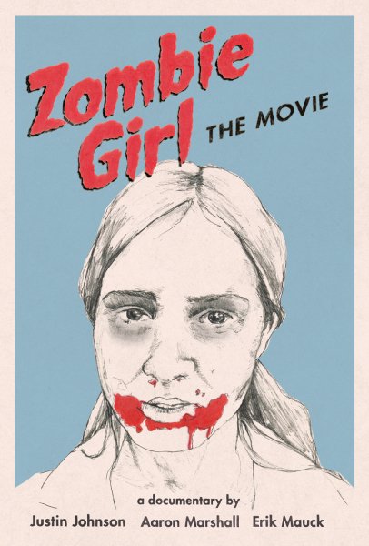 Zombie Girl: The Movie - Movie Poster Zombie Girl: The Movie - Movie Poster