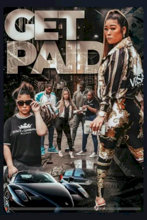 Get Paid - Movie Poster Get Paid - Movie Poster