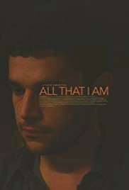 All That I Am - Movie Poster All That I Am - Movie Poster