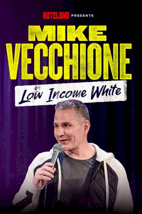Mike Vecchione: Low Income White - Movie Poster