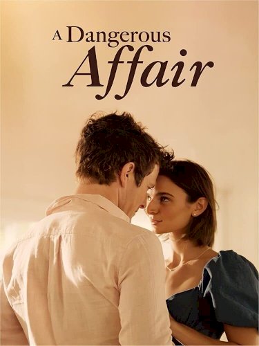 A Dangerous Affair - Movie Poster A Dangerous Affair - Movie Poster