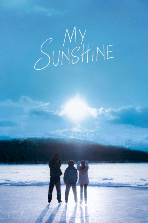 My Sunshine - Movie Poster My Sunshine - Movie Poster