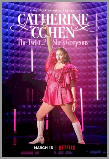 Catherine Cohen: The Twist...? She's Gorgeous - Movie Poster Catherine Cohen: The Twist...? She's Gorgeous - Movie Poster
