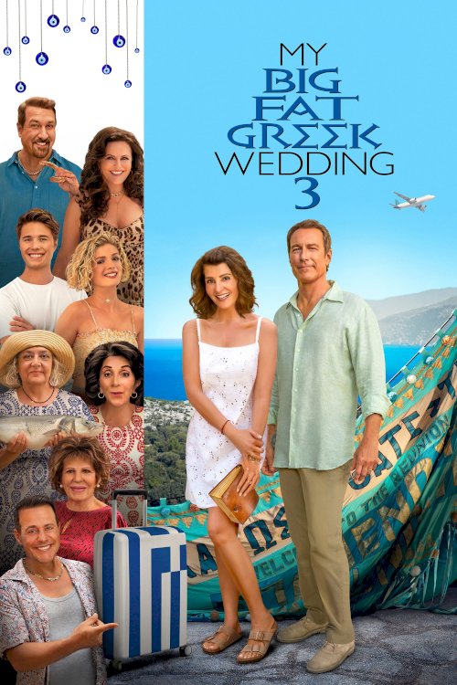My Big Fat Greek Wedding 3 - Movie Poster My Big Fat Greek Wedding 3 - Movie Poster