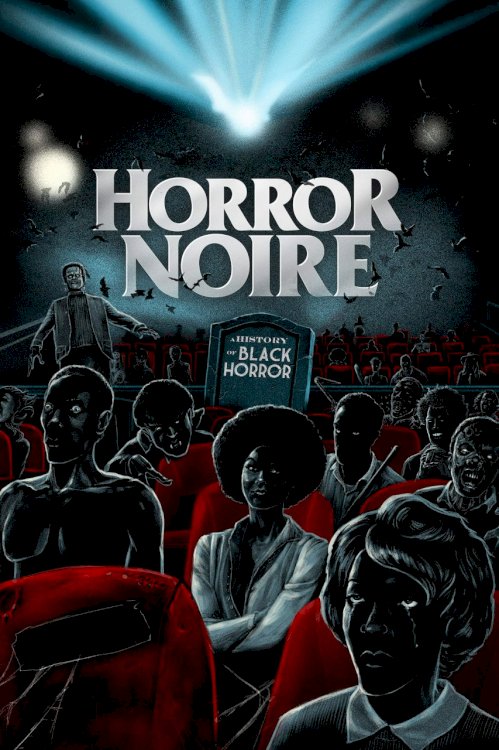 Horror Noire: A History of Black Horror - Movie Poster Horror Noire: A History of Black Horror - Movie Poster
