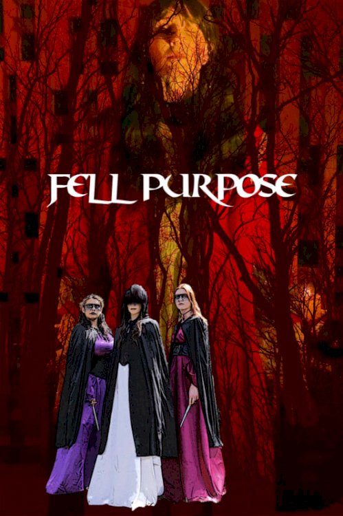 Fell Purpose - Movie Poster Fell Purpose - Movie Poster