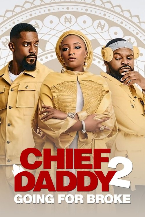Chief Daddy 2: Going for Broke - Movie Poster Chief Daddy 2: Going for Broke - Movie Poster