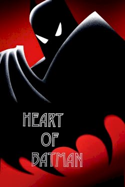 Heart of Batman - Movie Poster Heart of Batman - Movie Poster