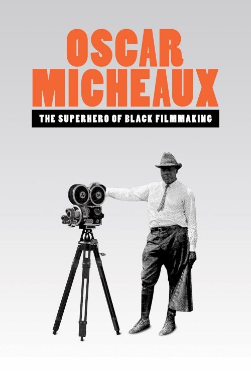 Oscar Micheaux: The Superhero of Black Filmmaking - Movie Poster