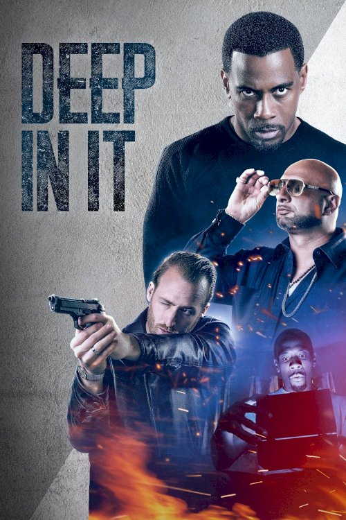 Deep in It - Movie Poster Deep in It - Movie Poster
