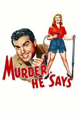Murder, He Says - Movie Poster Murder, He Says - Movie Poster