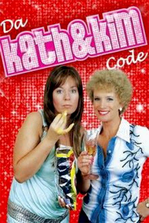 Da Kath & Kim Code - Movie Poster