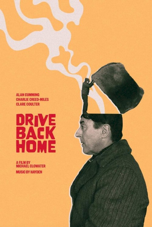 Drive Back Home - Movie Poster Drive Back Home - Movie Poster