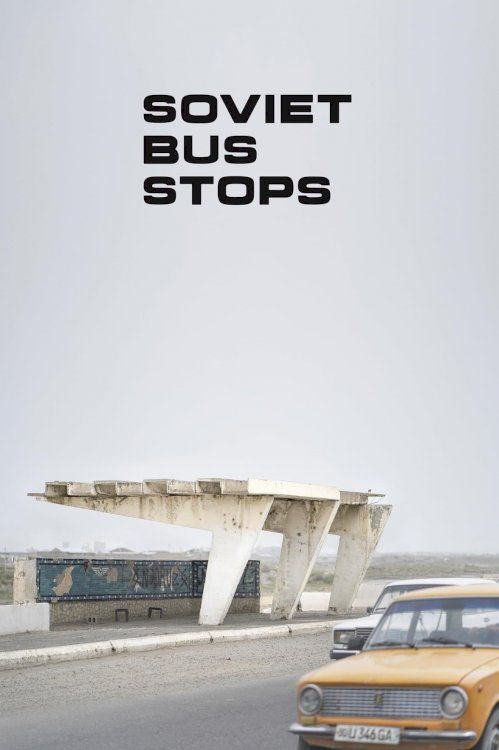 Soviet Bus Stops - Movie Poster Soviet Bus Stops - Movie Poster