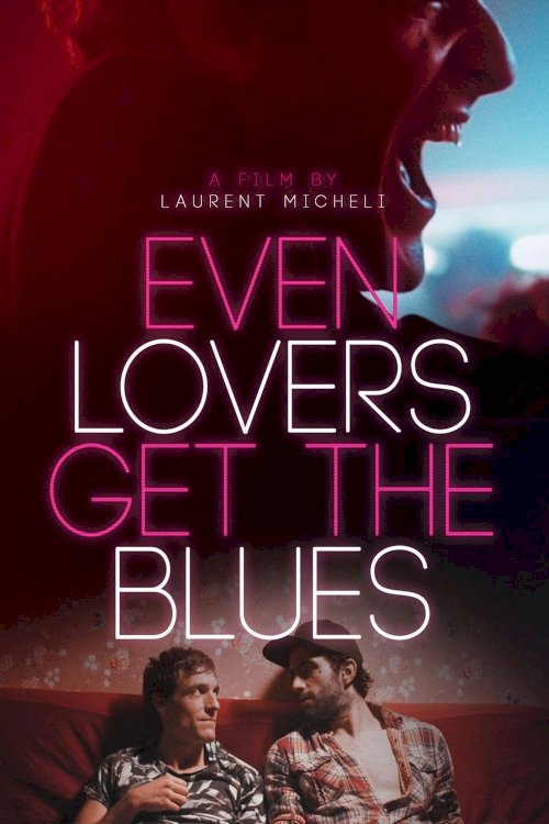 Even Lovers Get the Blues - Movie Poster Even Lovers Get the Blues - Movie Poster