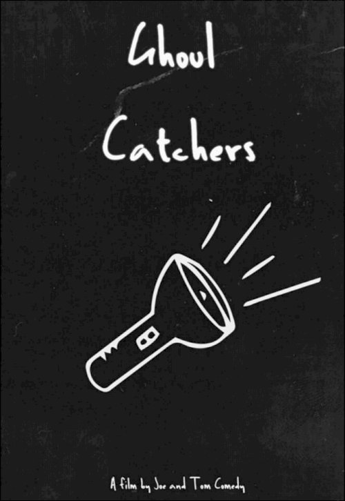 Ghoul Catchers - Movie Poster Ghoul Catchers - Movie Poster