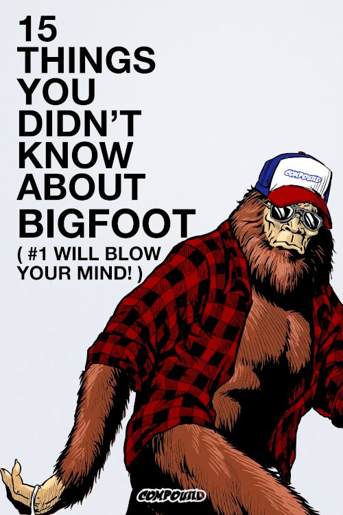 15 Things You Didn't Know About Bigfoot - Movie Poster 15 Things You Didn't Know About Bigfoot - Movie Poster