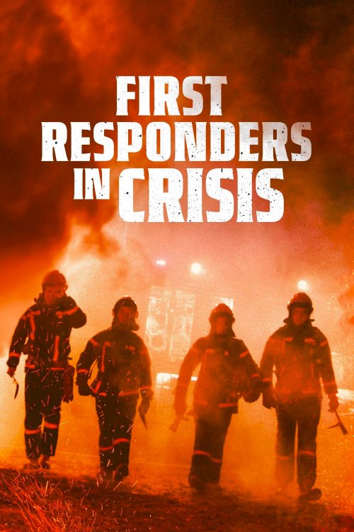 First Responders in Crisis - Movie Poster First Responders in Crisis - Movie Poster