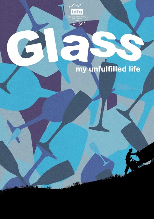 Glass, My Unfulfilled Life - Movie Poster Glass, My Unfulfilled Life - Movie Poster
