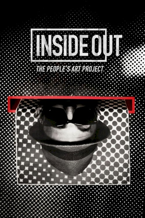 Inside Out: The People’s Art Project - Movie Poster Inside Out: The People’s Art Project - Movie Poster