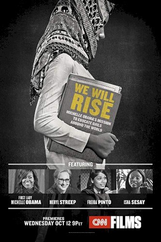 We Will Rise: Michelle Obama's Mission to Educate Girls Around the World - Movie Poster We Will Rise: Michelle Obama's Mission to Educate Girls Around the World - Movie Poster