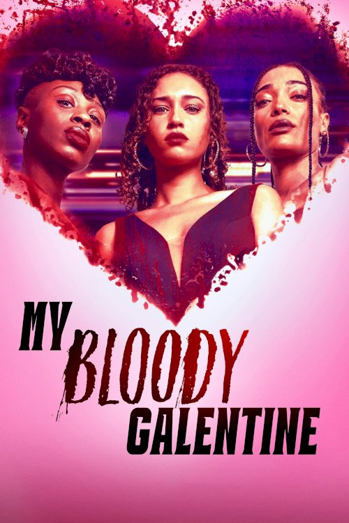 My Bloody Galentine - Movie Poster My Bloody Galentine - Movie Poster