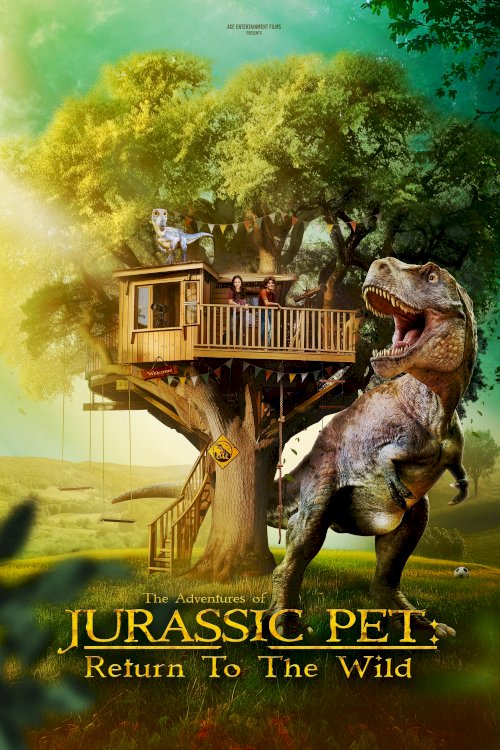 The Adventures of Jurassic Pet: Return to the Wild - Movie Poster The Adventures of Jurassic Pet: Return to the Wild - Movie Poster