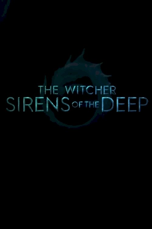 The Witcher: Sirens of the Deep - Movie Poster The Witcher: Sirens of the Deep - Movie Poster