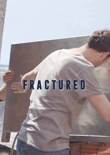Fractured - Movie Poster Fractured - Movie Poster
