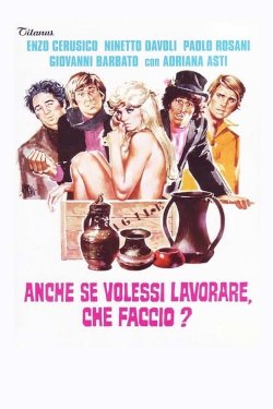 Even if I wanted to work, what do I do? - Movie Poster Even if I wanted to work, what do I do? - Movie Poster