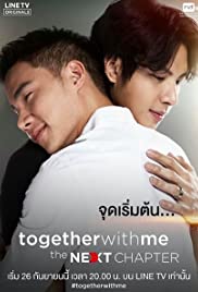 Together with Me: The Next Chapter - Movie Poster Together with Me: The Next Chapter - Movie Poster