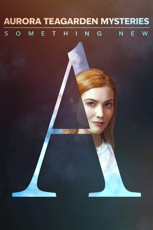 Aurora Teagarden Mysteries: Something New - Movie Poster Aurora Teagarden Mysteries: Something New - Movie Poster