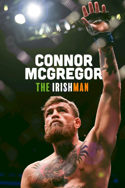 Conor McGregor: The Irishman - Movie Poster Conor McGregor: The Irishman - Movie Poster