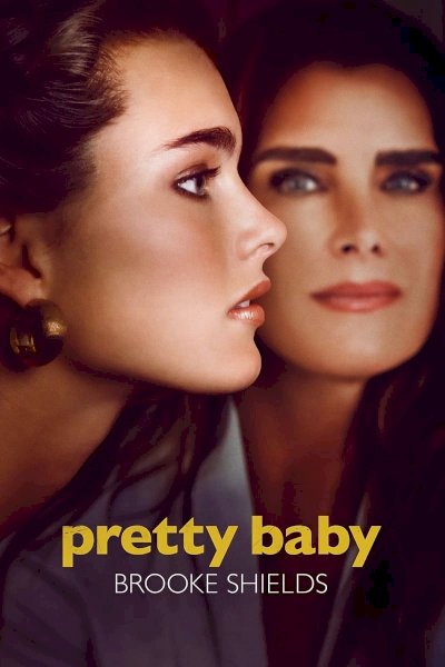 Pretty Baby: Brooke Shields - Movie Poster Pretty Baby: Brooke Shields - Movie Poster