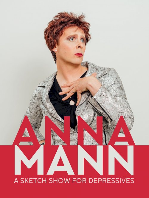 Anna Mann - A Sketch Show for Depressives - Movie Poster Anna Mann - A Sketch Show for Depressives - Movie Poster