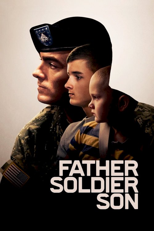 Father Soldier Son - Movie Poster Father Soldier Son - Movie Poster