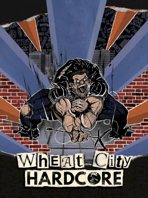 Wheat City Hardcore - Movie Poster Wheat City Hardcore - Movie Poster