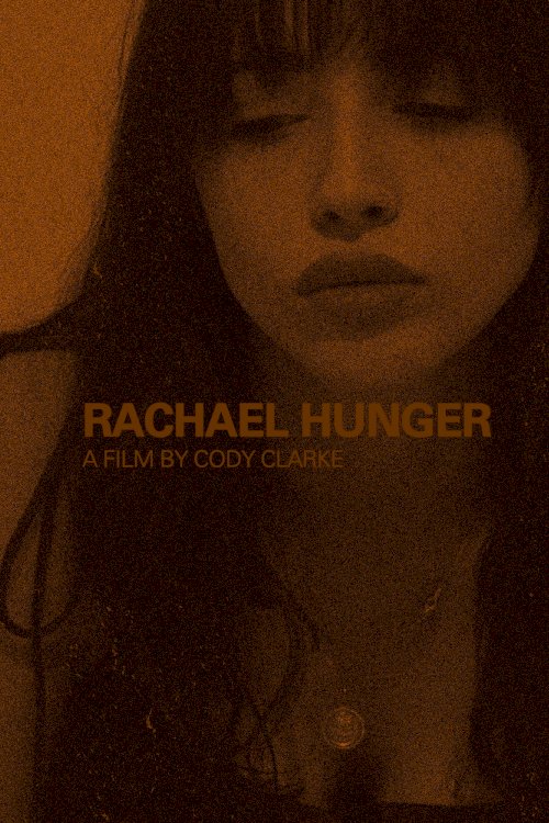 Rachael Hunger - Movie Poster Rachael Hunger - Movie Poster