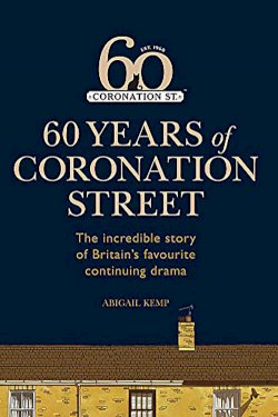 Coronation Street: 60 Unforgettable Years - Movie Poster Coronation Street: 60 Unforgettable Years - Movie Poster