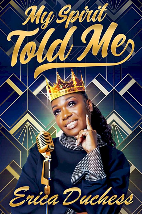 Erica Duchess: My Spirit Told Me - Movie Poster